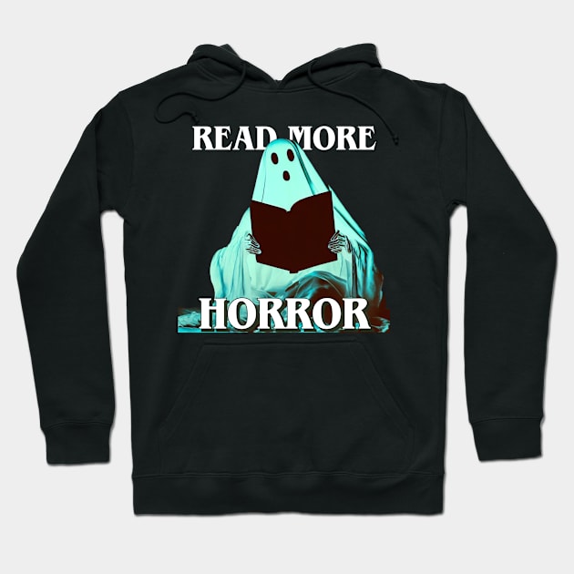 Ghost Wants to Read More Horror Books Hoodie by ereyeshorror